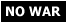 No War